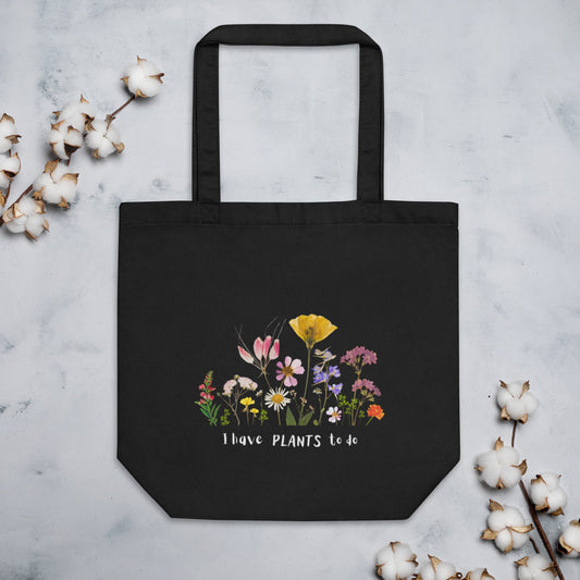 I have PLANTS to do - ympäristöystävällinen kangaskassi